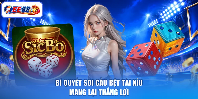 Bí quyết soi cầu bệt tài xỉu mang lại thắng lợi