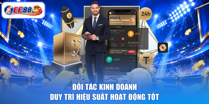 Đối tác kinh doanh duy trì hiệu suất hoạt động tốt