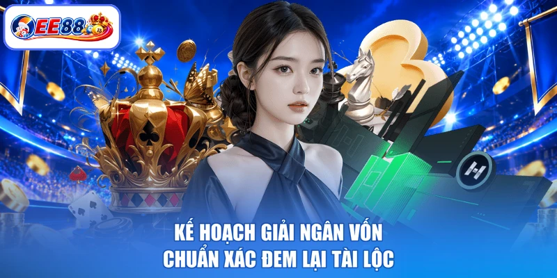Kế hoạch giải ngân vốn chuẩn xác đem lại tài lộc