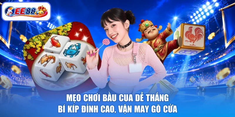 Mẹo Chơi Bầu Cua Dễ Thắng - Bí Kíp Đỉnh Cao, Vận May Gõ Cửa