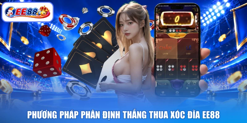 Phương pháp phân định thắng thua xóc đĩa EE88
