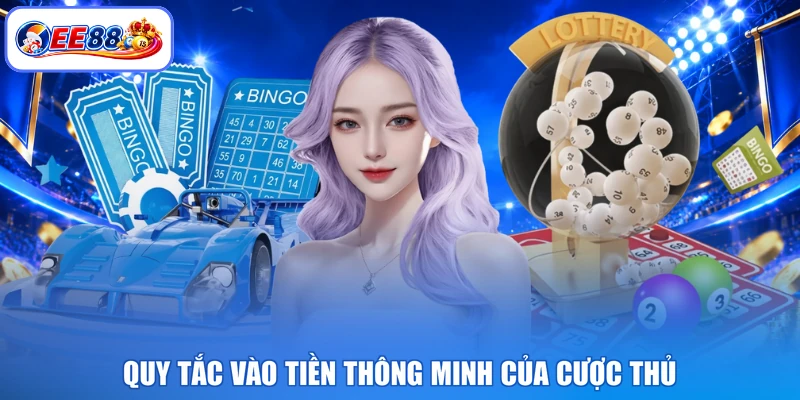 Quy tắc vào tiền thông minh của cược thủ